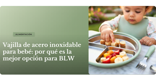 Vajilla de acero inoxidable para bebé: por qué es la mejor opción para BLW