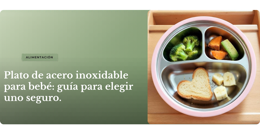 Plato de acero inoxidable para bebé: guía para elegir uno seguro.